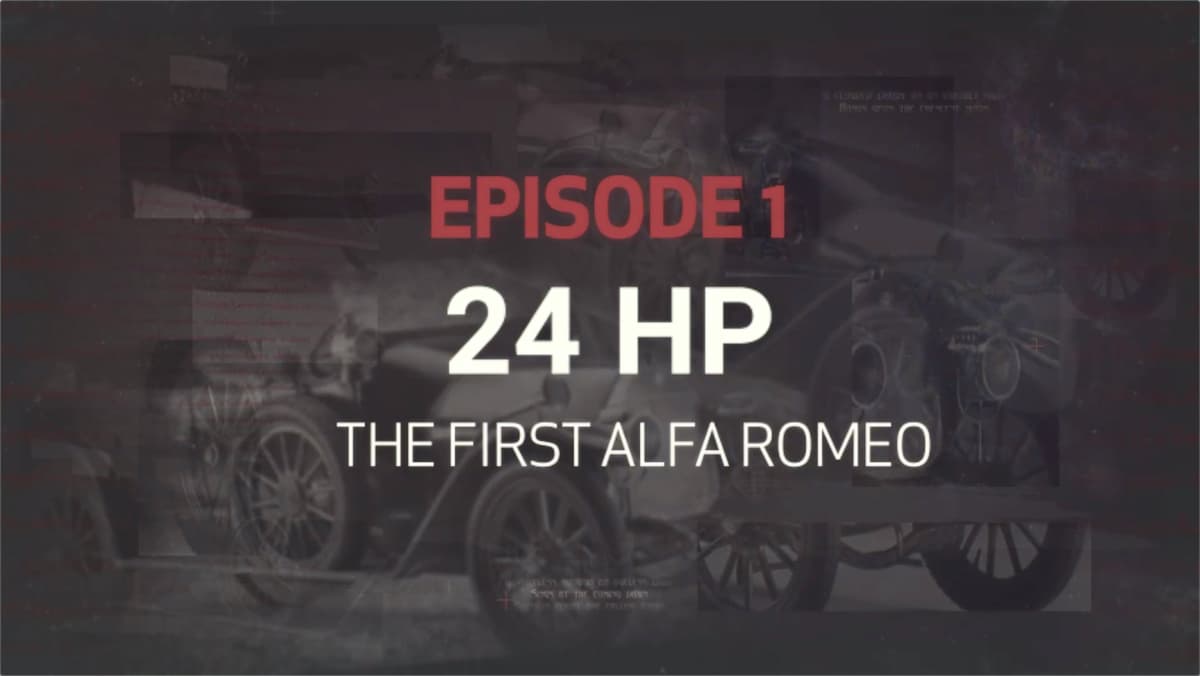 EPISODE 1 24HP The first Alfa Romeo